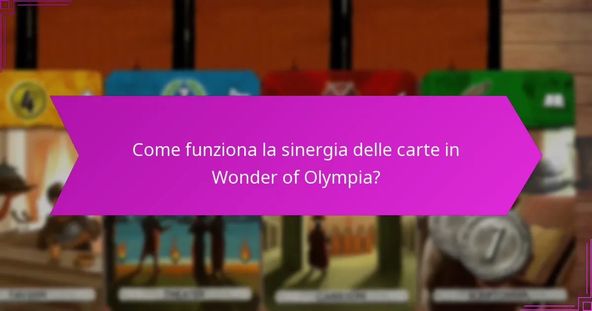 Come funziona la sinergia delle carte in Wonder of Olympia?