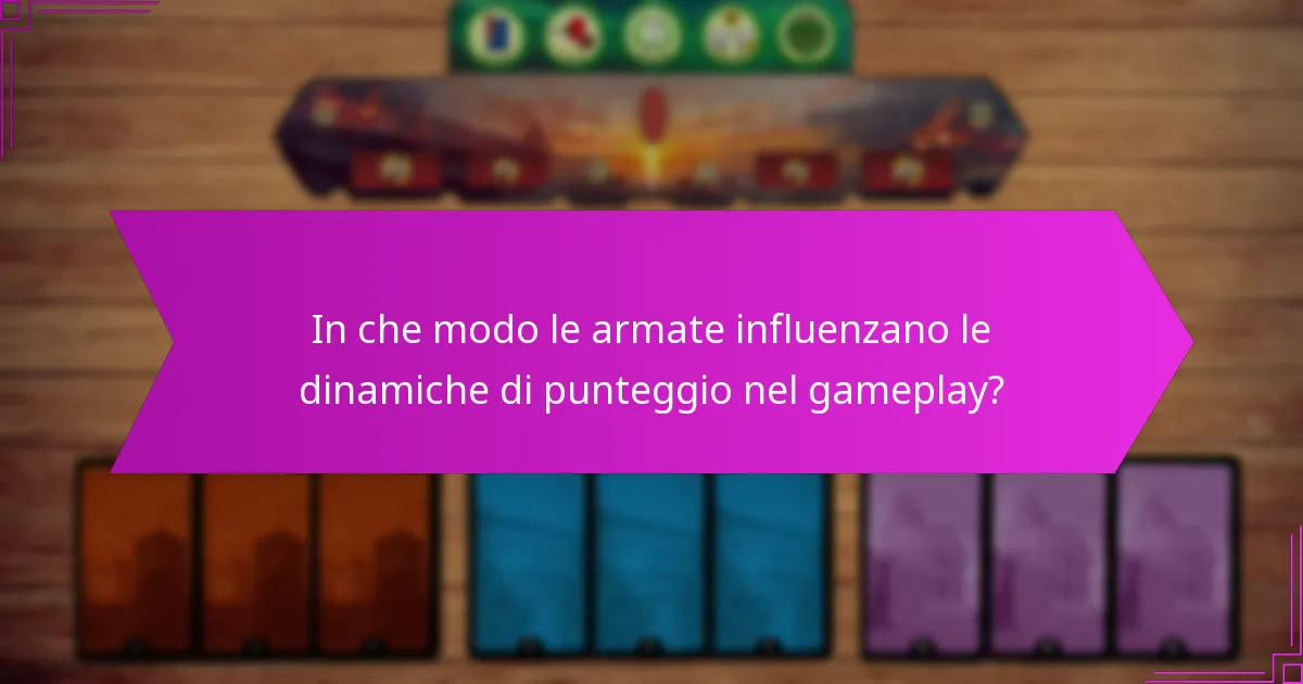 In che modo le armate influenzano le dinamiche di punteggio nel gameplay?