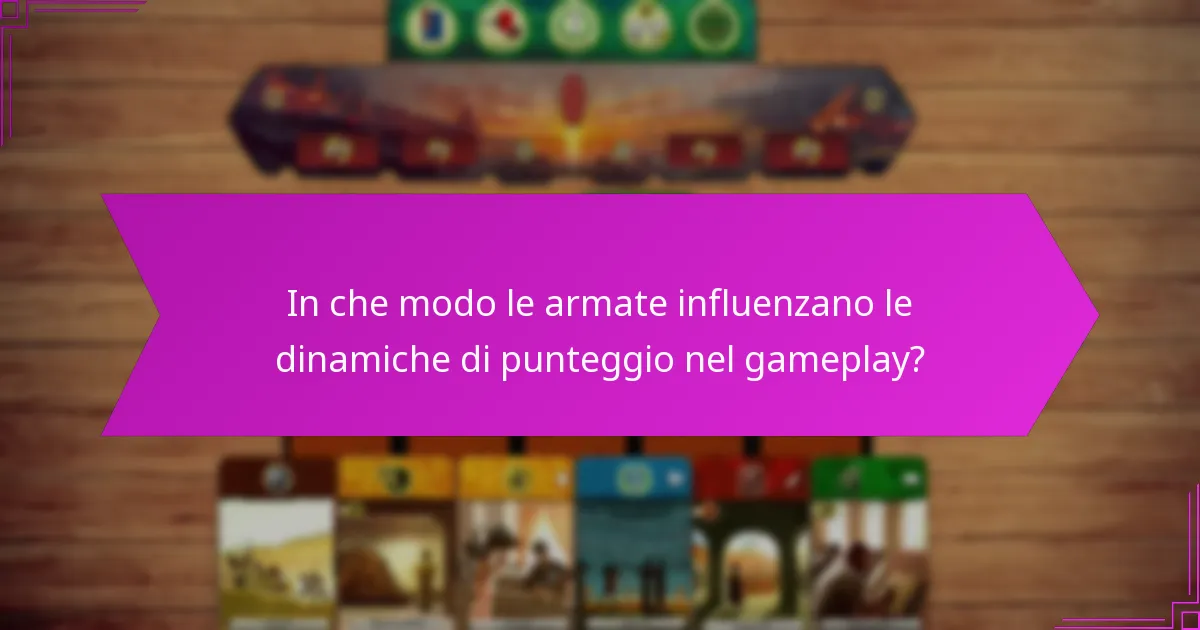 In che modo le armate influenzano le dinamiche di punteggio nel gameplay?