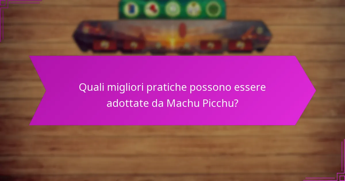 Quali tecniche di valutazione vengono utilizzate per valutare l’impatto ambientale di Machu Picchu?