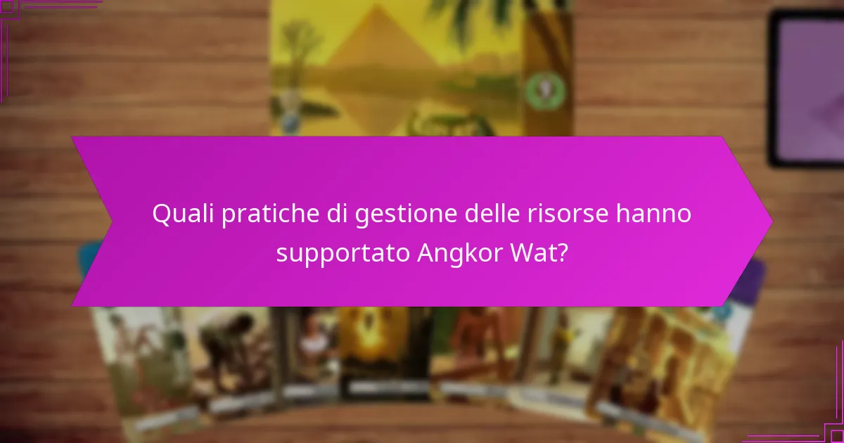 Quali sono le considerazioni di viaggio per visitare Angkor Wat?